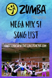 Love Zumba and want to know what music is coming up in your fitness class? Check out the song list for Mega Mix 51 sent to Zumba Fitness Instructors January 2016