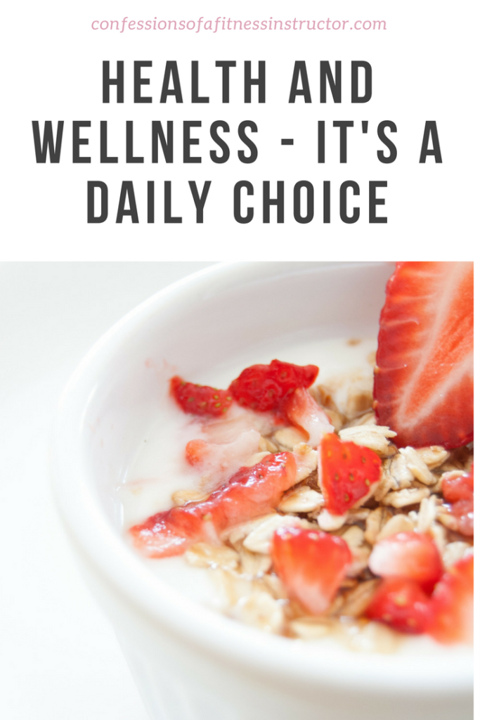 Health and Wellness - It's a Daily Choice
